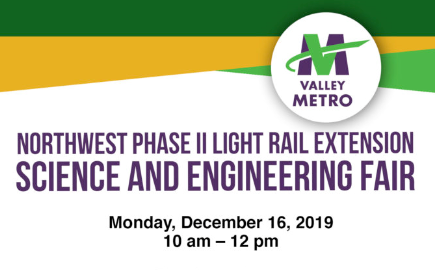 Valley Metro – PGH Wong Northwest Phase II Light Rail Extension Science and Engineering Fair in the Washington School District